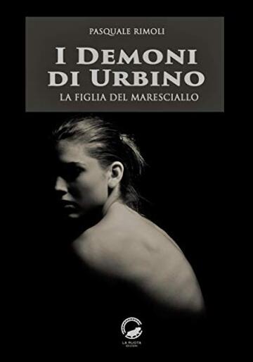 I demoni di Urbino: La figlia del maresciallo